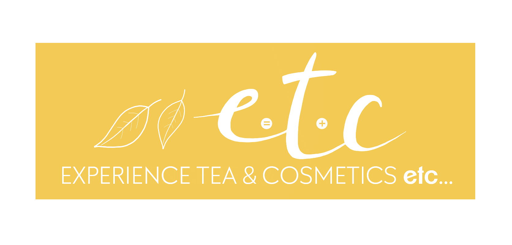 ETC  Experience Tea & Cosmetics