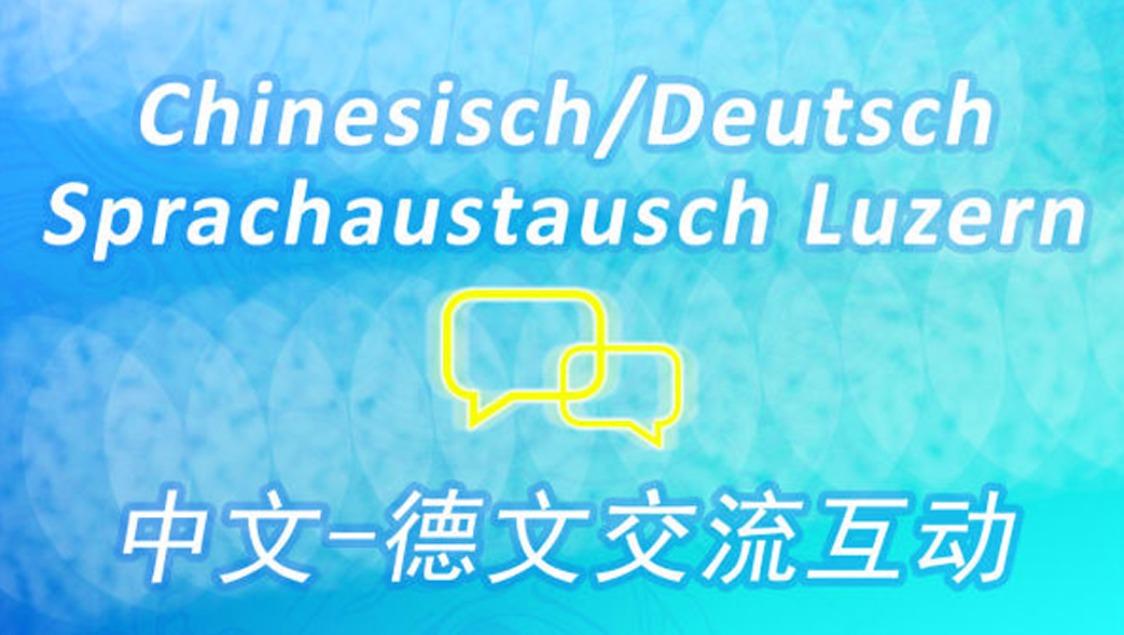 Chinesisch-Deutsch Sprachaustausch in Luzern