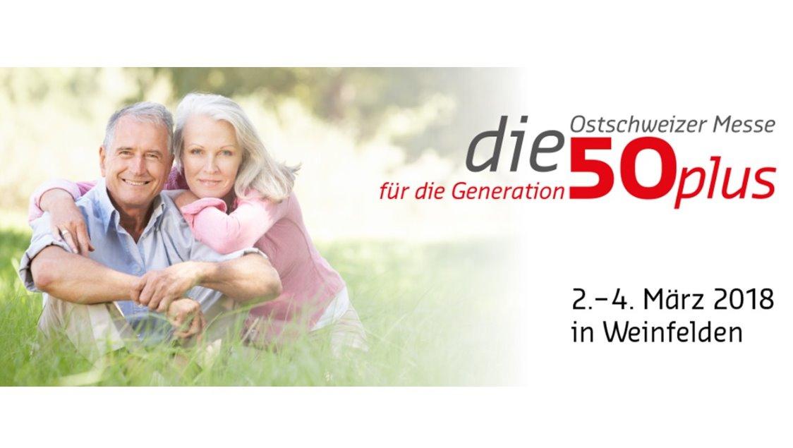 die50plus - Die Ostschweizer Messe für die Generation 50plus