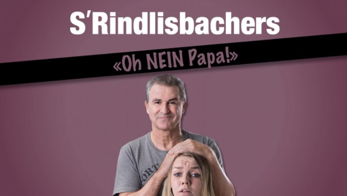 “S'Rindlisbachers“ mit ihrem Programm “Oh nein Papa...“